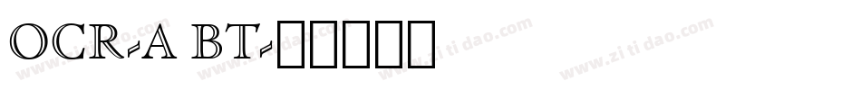 OCR-A BT字体转换